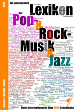 Lexikon der Pop- und Rock-Musik und Jazz - Basis-Informationen in über 4000 Schubladen