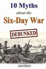 10 Myths about the Six-Day War: Debunked