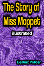 The Story of Miss Moppet illustrated