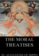 Moral Treatises Of St. Augustine