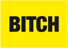 Bitch - Kylskåpsmagnet