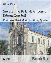 Sweeter the Bells Never Sound (String Quartet)