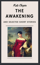 Kate Chopin: The Awakening and other Short Stories (English Edition)