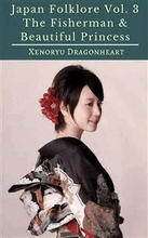 Japan Folklore Vol. 3 The Fisherman & Beautiful Princess