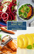 25 Spiral Slicer Recipes - Part 2