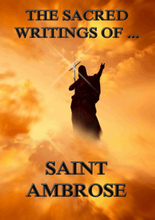 The Sacred Writings of Saint Ambrose