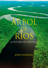Árbol de ríos. La historia del Amazonas
