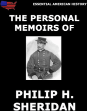 The Personal Memoirs Of P. H. Sheridan