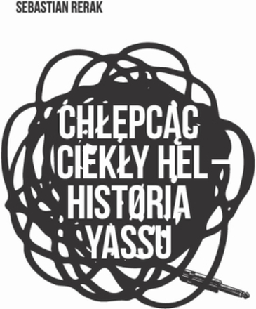 Chłepcąc ciekły hel: Historia yassu