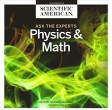 Ask the Experts: Physics and Math