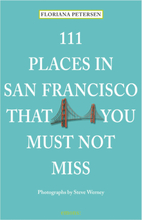 111 Places in San Francisco that you must not miss