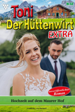 Toni der Hüttenwirt Extra 44 – Heimatroman