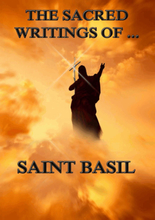 The Sacred Writings of Saint Basil