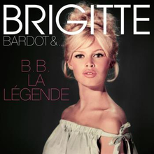 Bardot Brigitte: B B La Legende