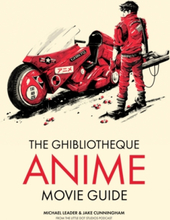 Ghibliotheque Guide To Anime - The Essential Guide To Japanese Animated Cin