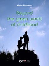 Beyond the Green World of Childhood