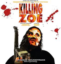 Soundtrack: Killing Zoe (Flaming/Ltd)