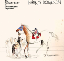 Thompson Hunter S: The Kentucky Derby Is Dec...