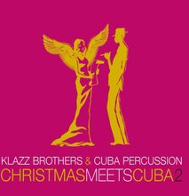 Klazz Brothers & Cuba Percussi: Christmas Meets