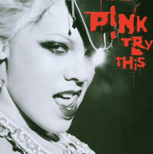 P!nk: Try This