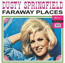 Springfield Dusty: Far Away Places - Her Early..