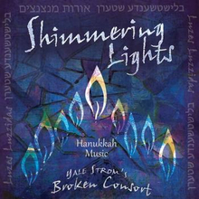 Yale Strom"'s Broken Consort: Shimmering Lights