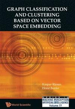 Graph Classification And Clustering Based On Vector Space Embedding