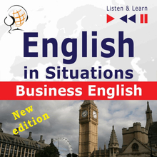 English in Situations. Business English – New Edition