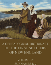 A genealogical dictionary of the first settlers of New England, Volume 2