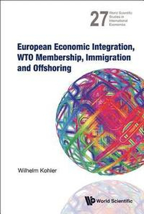 European Economic Integration, Wto Membership, Immigration And Offshoring