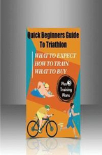 Quick Beginners Guide to Triathlon: What to Expect, How to Train, What to Buy