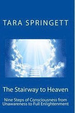 The Stairway to Heaven: Nine Steps of Consciousness from Unawareness to Full Enlightenment