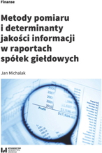 Metody pomiaru i determinant jakości informacji w raportach spółek giełdowych