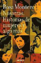 Nosotras. Historias de Mujeres Y Algo Más / Us: Stories of Women and More