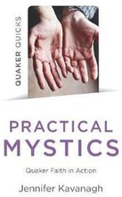 Quaker Quicks - Practical Mystics