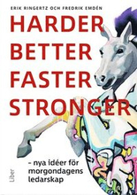 Harder, better, faster, stronger: Nya idéer för morgondagens ledarskap