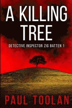 A Killing Tree: Detective Inspector Zig Batten 1