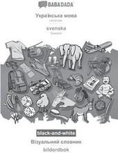 BABADADA black-and-white, Ukrainian (in cyrillic script) - svenska, visual dictionary (in cyrillic script) - bildordbok