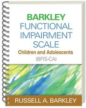 Barkley Functional Impairment Scale--Children and Adolescents (BFIS-CA), (Wire-Bound Paperback)