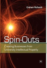 Spin-Outs: Creating Businesses from University Intellectual Property HB