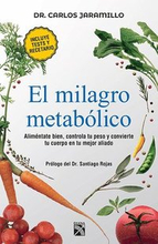 El Milagro Metabólico / The Metabolic Miracle