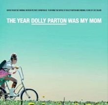 Year Dolly Parton Was My Mom [Import]