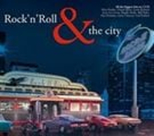 Rock'n'roll & The City