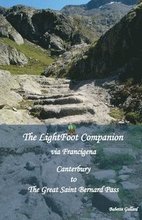 The LightFoot Companion to the via Francigena Canterbury to the Great Saint Bernard Pass