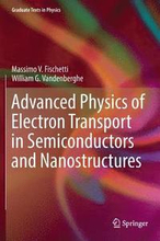 Advanced Physics of Electron Transport in Semiconductors and Nanostructures