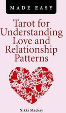 Tarot for Understanding Love and Relationship Patterns MADE EASY