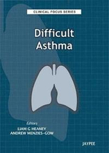 Clinical Focus Series: Difficult Asthma