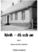 Kivik - då och nu; Husen och deras historia
