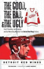 The Good, the Bad, & the Ugly: Detroit Red Wings