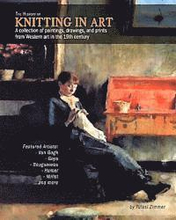 The History of Knitting in Art: A collection of paintings, drawings, and prints from Western art in the 19th century